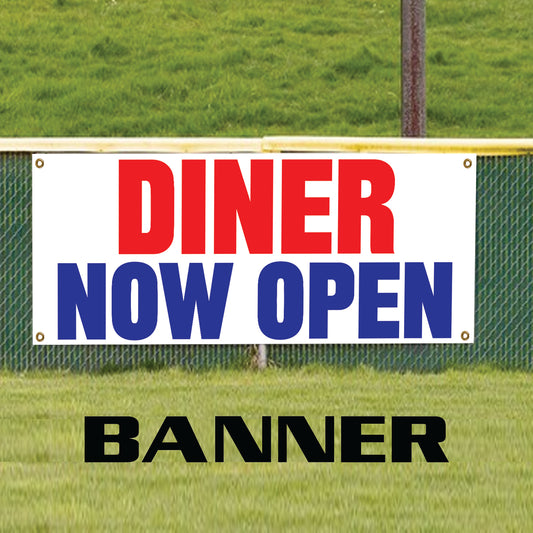 Diner now open vinyl printed banner sign