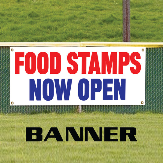 Food stamps now open vinyl printed banner sign