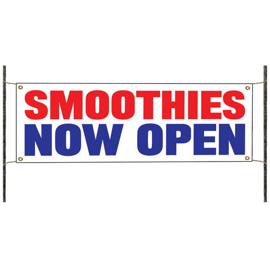Smoothies now open vinyl printed banner sign