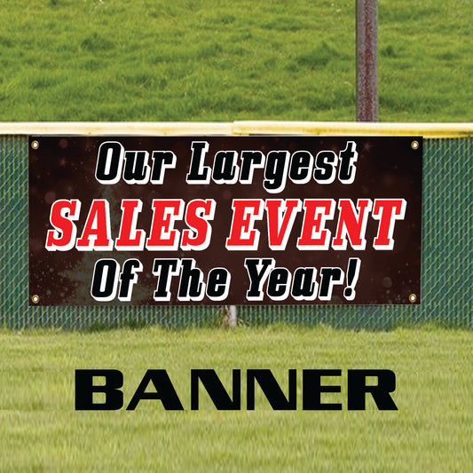 Our largest sales event of the year vinyl printed banner sign