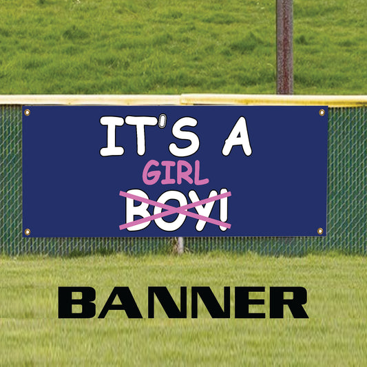 It's a girl not boy vinyl printed banner sign