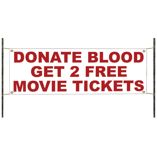 Donate blood get 2 free movie tickets vinyl printed banner sign
