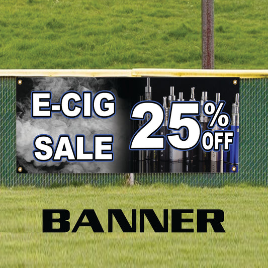 E-CIG sale 25% vinyl printed banner sign