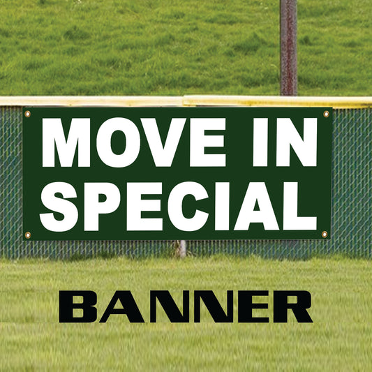 Move in special vinyl printed banner sign