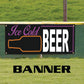 Ice cold beer vinyl printed banner sign
