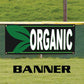Organic vinyl printed banner sign