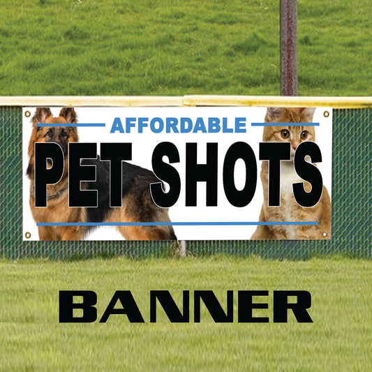 Affordable pet shots vinyl printed banner sign