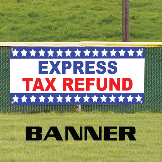 Express tax refund vinyl printed banner sign