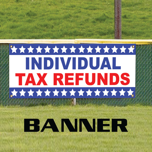 Individual tax refunds vinyl printed banner sign