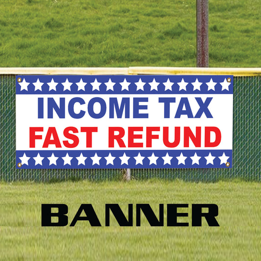 Income tax fast refund vinyl printed banner sign