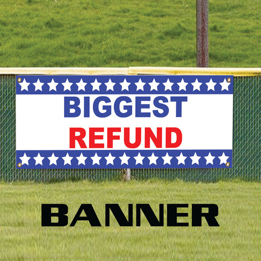 Biggest refund vinyl printed banner sign