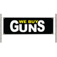 We buy guns vinyl printed banner sign
