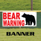 Bear warning vinyl printed banner sign