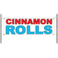 Cinnamon rolls vinyl printed banner sign