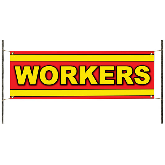 Workers vinyl printed banner sign