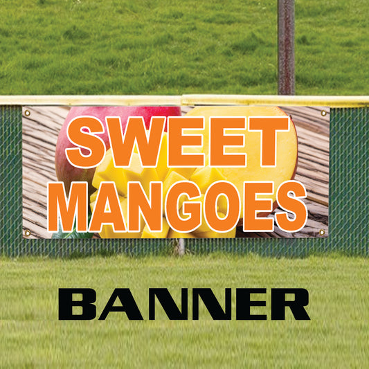 Sweet mangoes vinyl printed banner sign