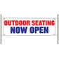 Outdoor seating now open vinyl printed banner sign