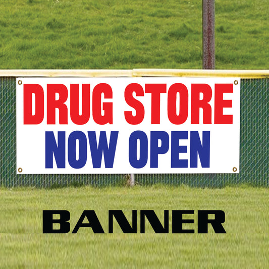 Drug store now open vinyl printed banner sign