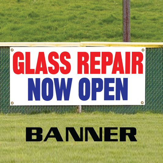 Glass repair now open vinyl printed banner sign