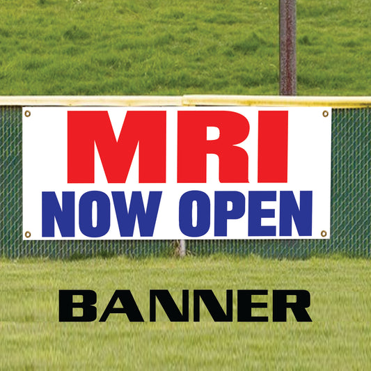 MRI now open vinyl printed banner sign