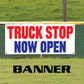 Truck stop now open vinyl printed banner sign