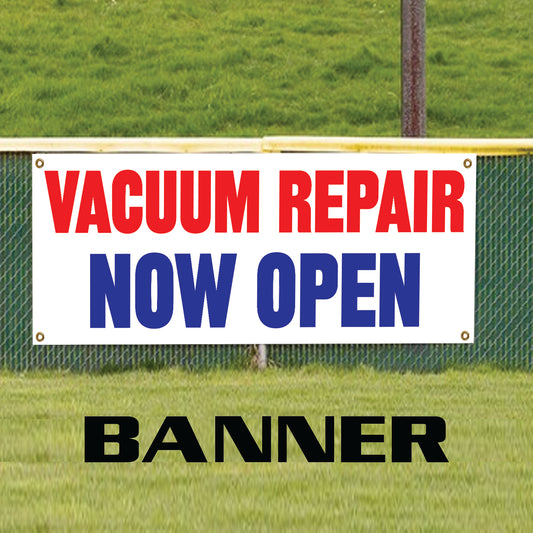 Vacuum repair now open vinyl printed banner sign