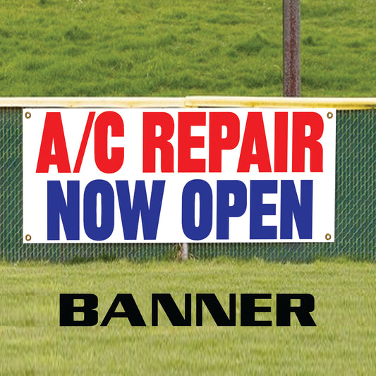 A/C repair now open vinyl printed banner sign
