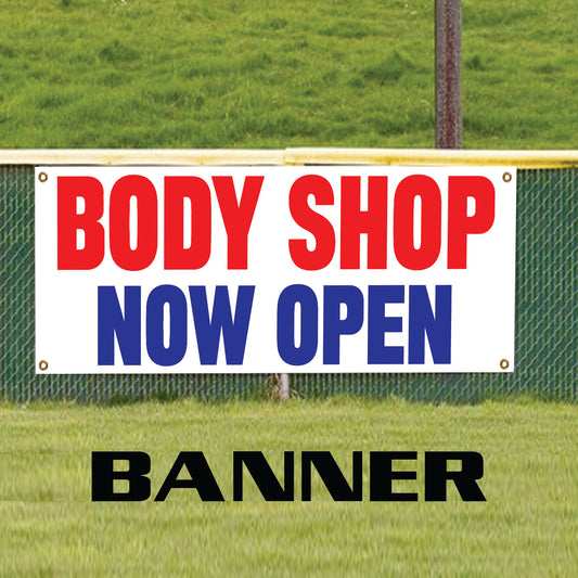 Body shop now open vinyl printed banner sign