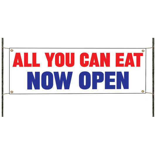 All you can eat now open vinyl printed banner sign