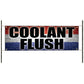 Coolant flush vinyl printed banner sign