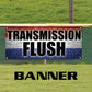 Transmission flush vinyl printed banner sign