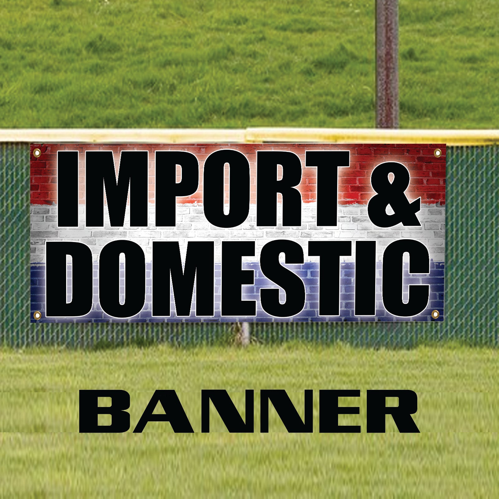 Import & Domestic vinyl printed banner sign
