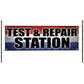 Test & Repair station vinyl printed banner sign