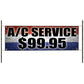 A/C service $99.95 vinyl printed banner sign
