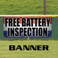 Free battery inspection vinyl printed banner sign