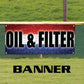 Oil & Filter vinyl printed banner sign