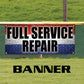 Full service repair vinyl printed banner sign