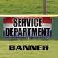 Service department vinyl printed banner sign