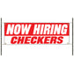 Now hiring checkers vinyl printed banner sign
