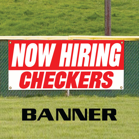 Now hiring checkers vinyl printed banner sign