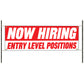 Now hiring entry level positions vinyl printed banner sign
