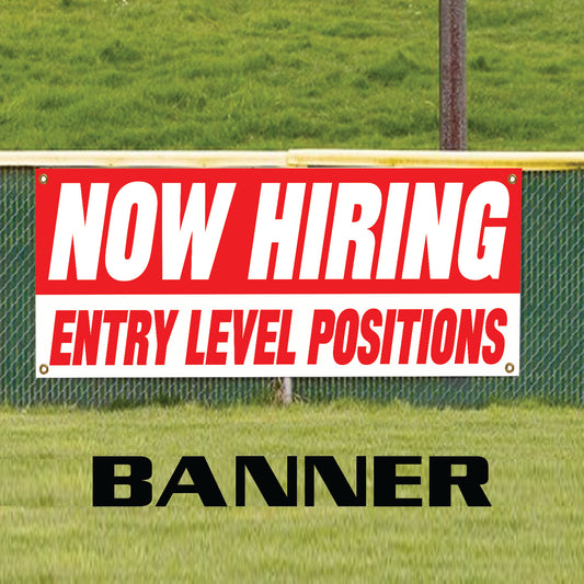 Now hiring entry level positions vinyl printed banner sign