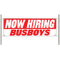Now hiring busboys vinyl printed banner sign