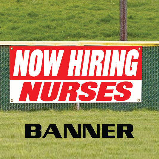 Now hiring nurses vinyl printed banner sign