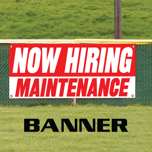 Now hiring maintenance vinyl printed banner sign