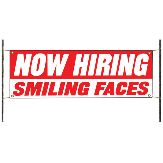 Now hiring smiling faces vinyl printed banner sign