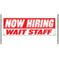 Now hiring wait staff vinyl printed banner sign