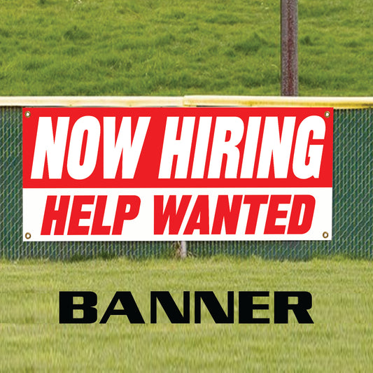 Now hiring help wanted vinyl printed banner sign