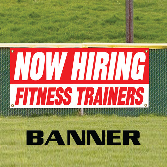 Now hiring fitness trainers vinyl printed banner sign