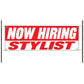 Now hiring stylist vinyl printed banner sign